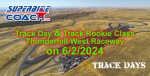 Superbike-Coach track day and track rookie class 6/2/2024