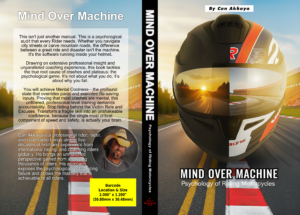 Mind over Machine, a book by Can Akkaya. The Psychology of Riding Motorcycles Mind over Machine, a book by Can Akkaya